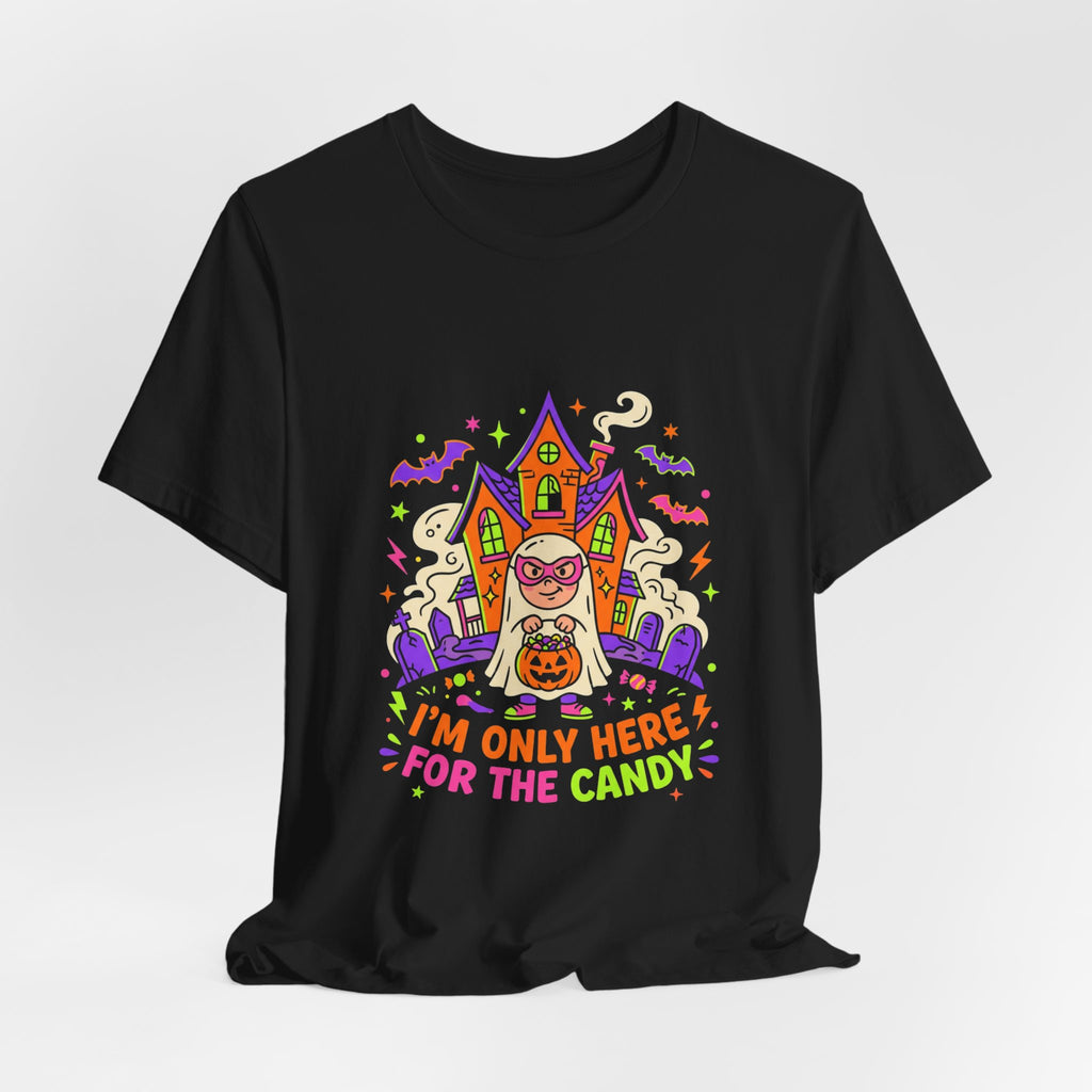 Halloween Candy Tee - "I'm Only Here for the Candy" Graphic T-Shirt