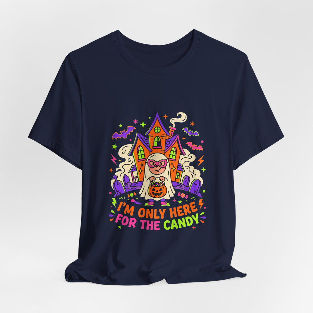 Halloween Candy Tee - "I'm Only Here for the Candy" Graphic T-Shirt