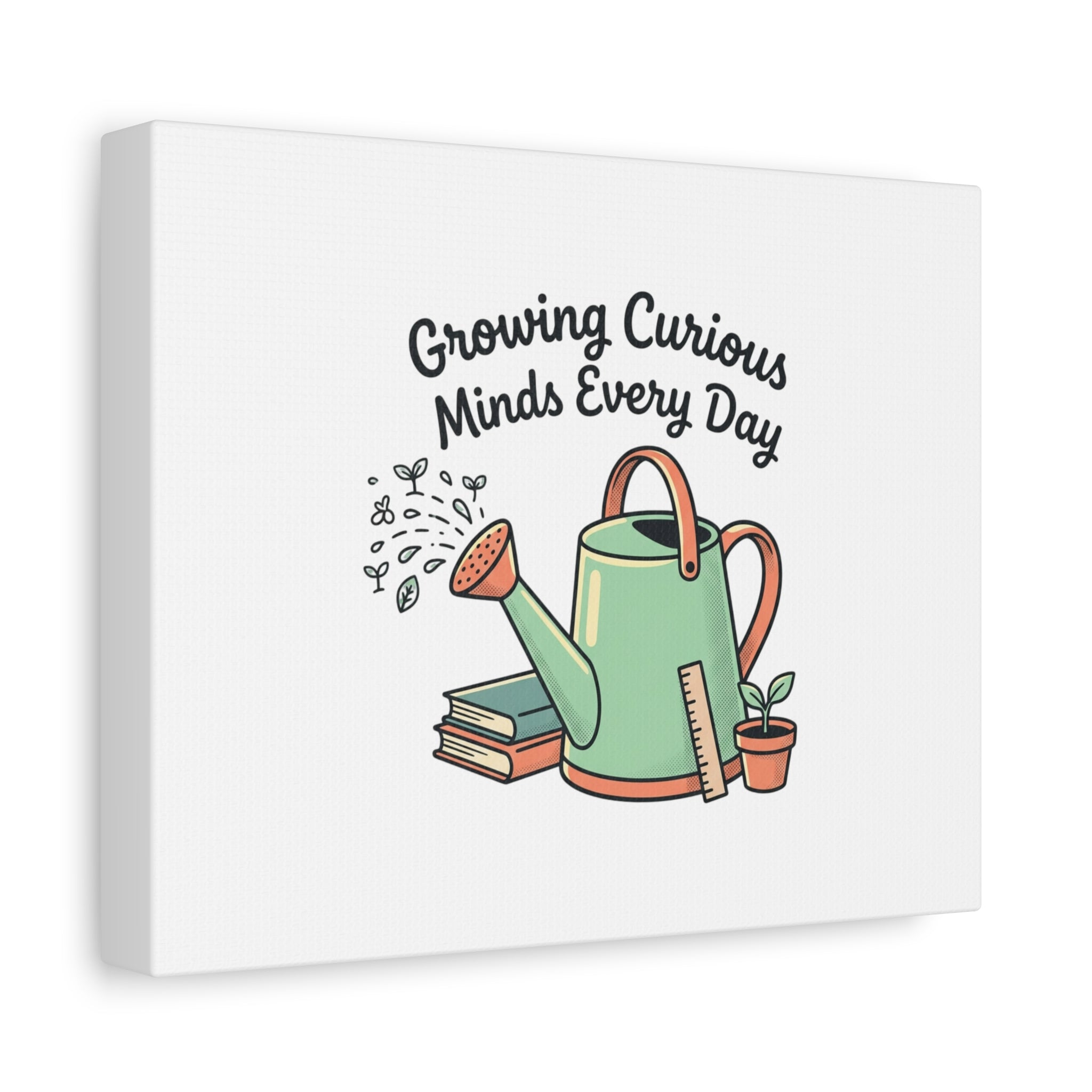 Canvas Wall Art — "Growing Curious Minds Every Day" Watering Can Teacher Classroom Decor