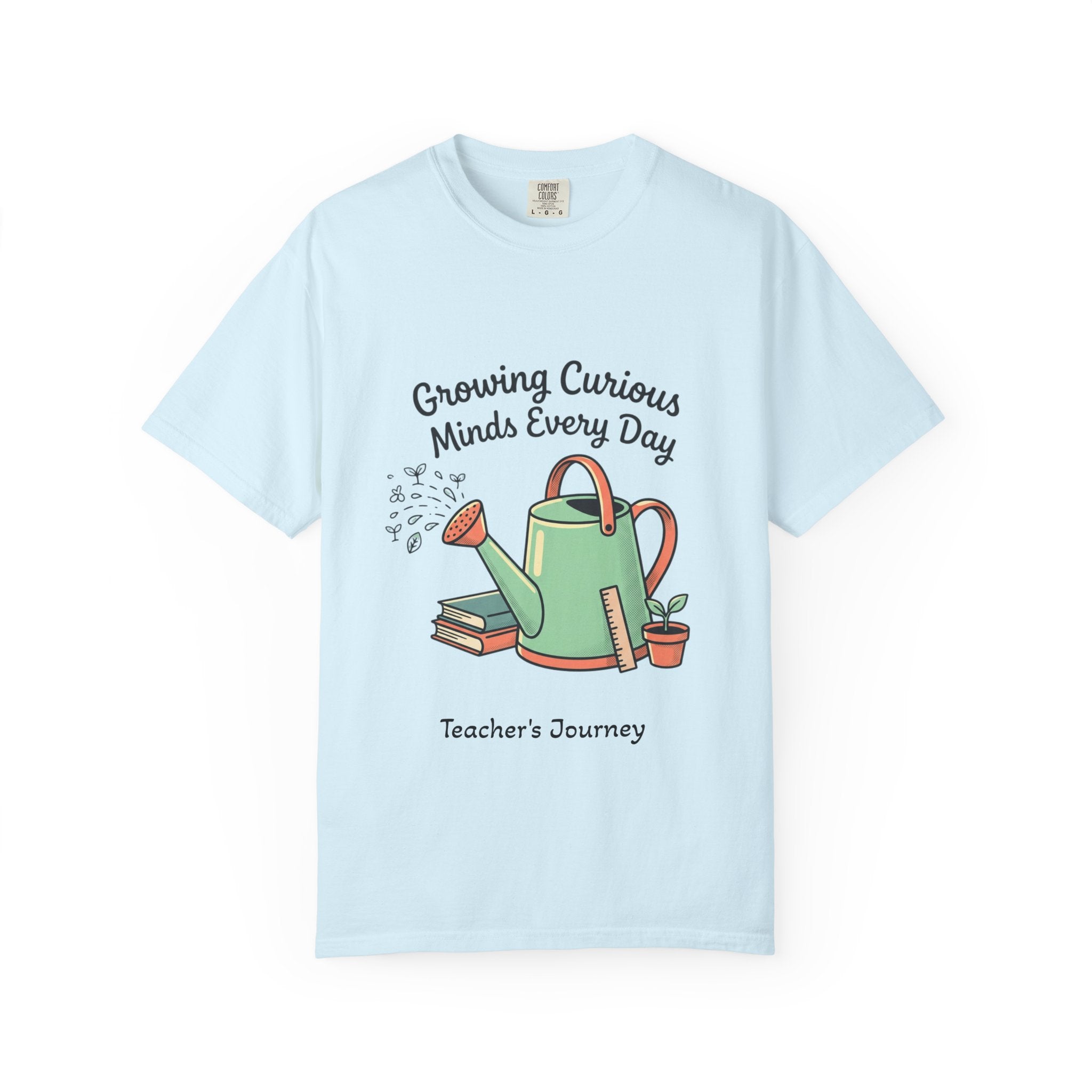 Teacher T-Shirt — "Growing Curious Minds Every Day" Watering Can Design