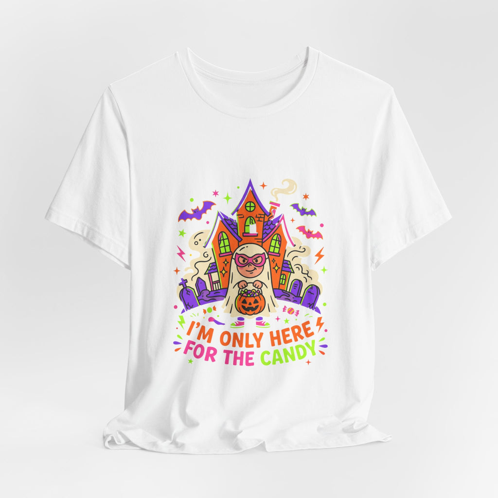 Halloween Candy Tee - "I'm Only Here for the Candy" Graphic T-Shirt